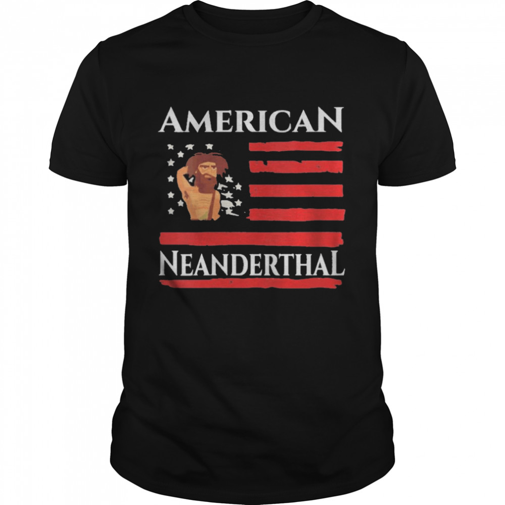 American Neanderthal Us Flag Proud Shirt