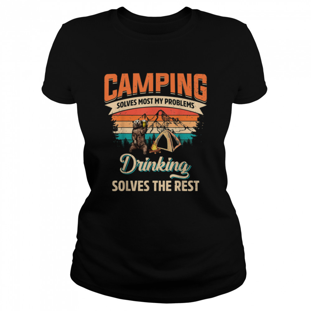 Bear Camping Solves Most Of My Problems Bourbon  Classic Women's T-shirt