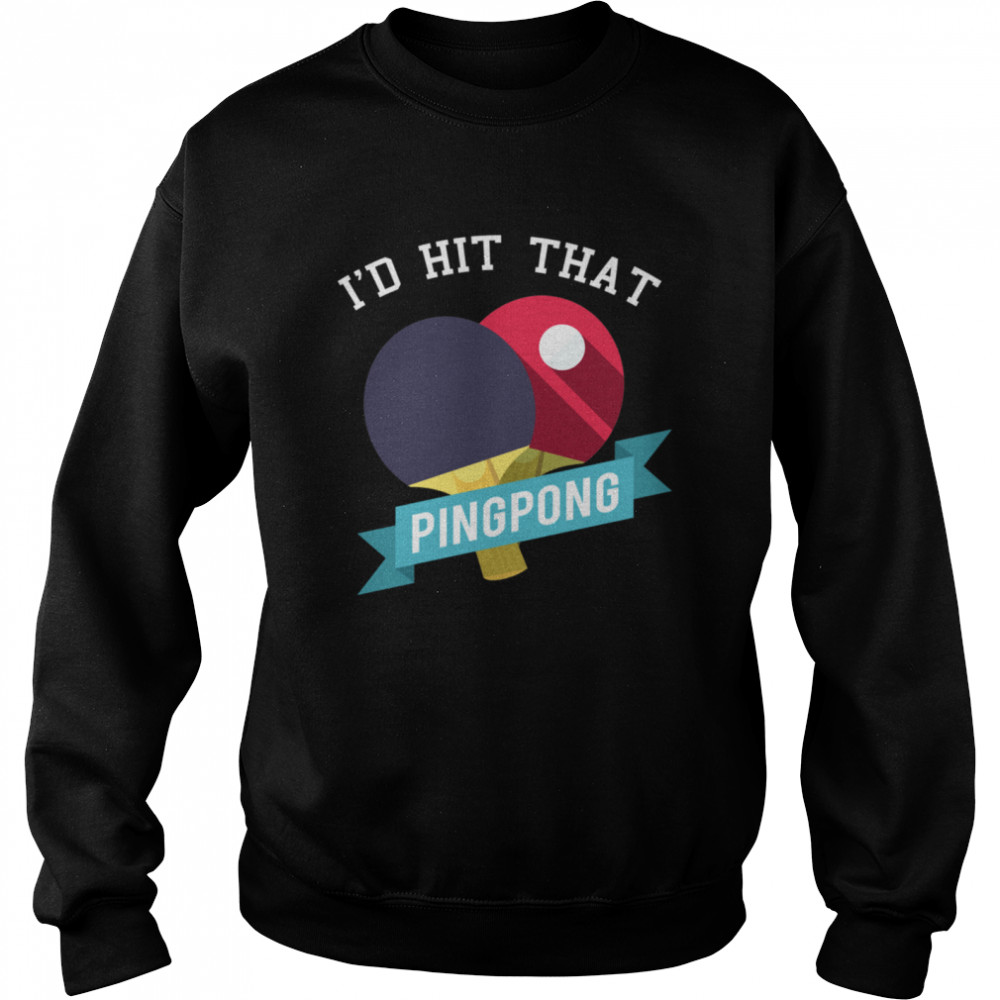 Cool Ping Pong Table Tennis Idea Girls  Unisex Sweatshirt