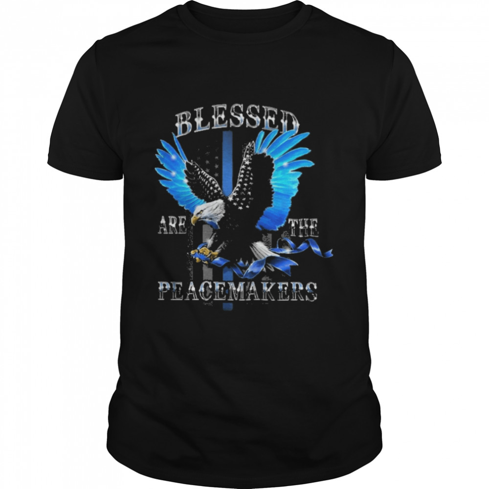 Eagle blessed are the peacemakers shirt