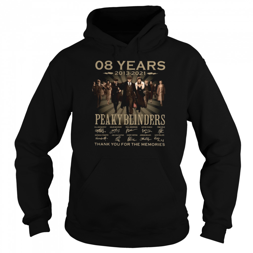 08 years 2013 2021 Peaky Blinders thank you for the memories signature shirt Unisex Hoodie