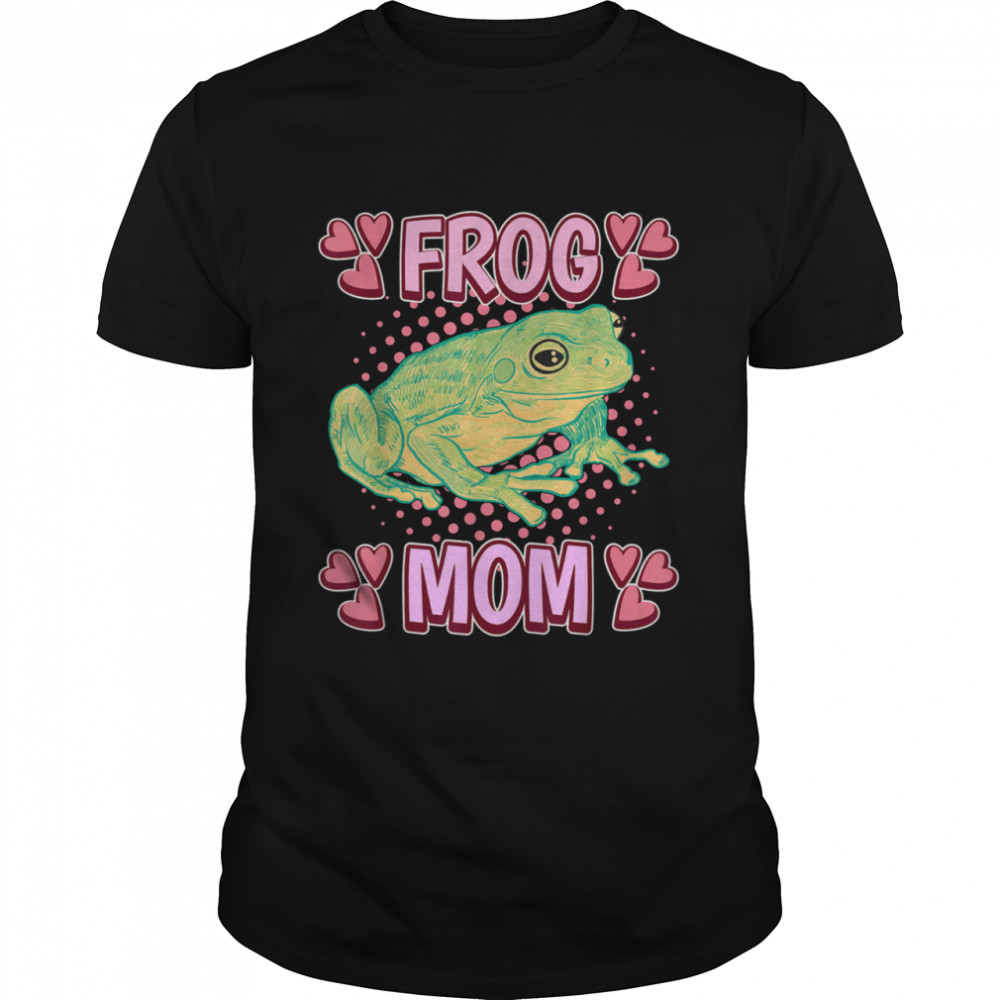 Frog Mom Mommy Mother’s Day Frog Shirt