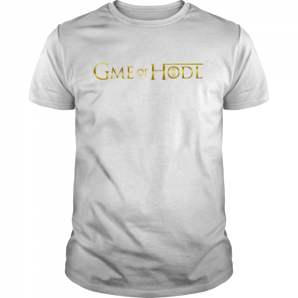 GME of HODL shirt