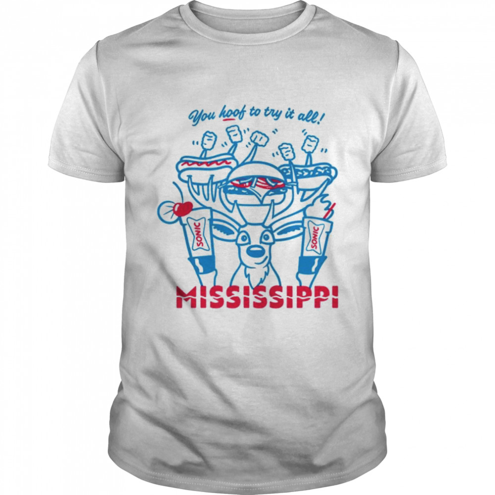 Sonic you hoof to try it all Mississippi shirt