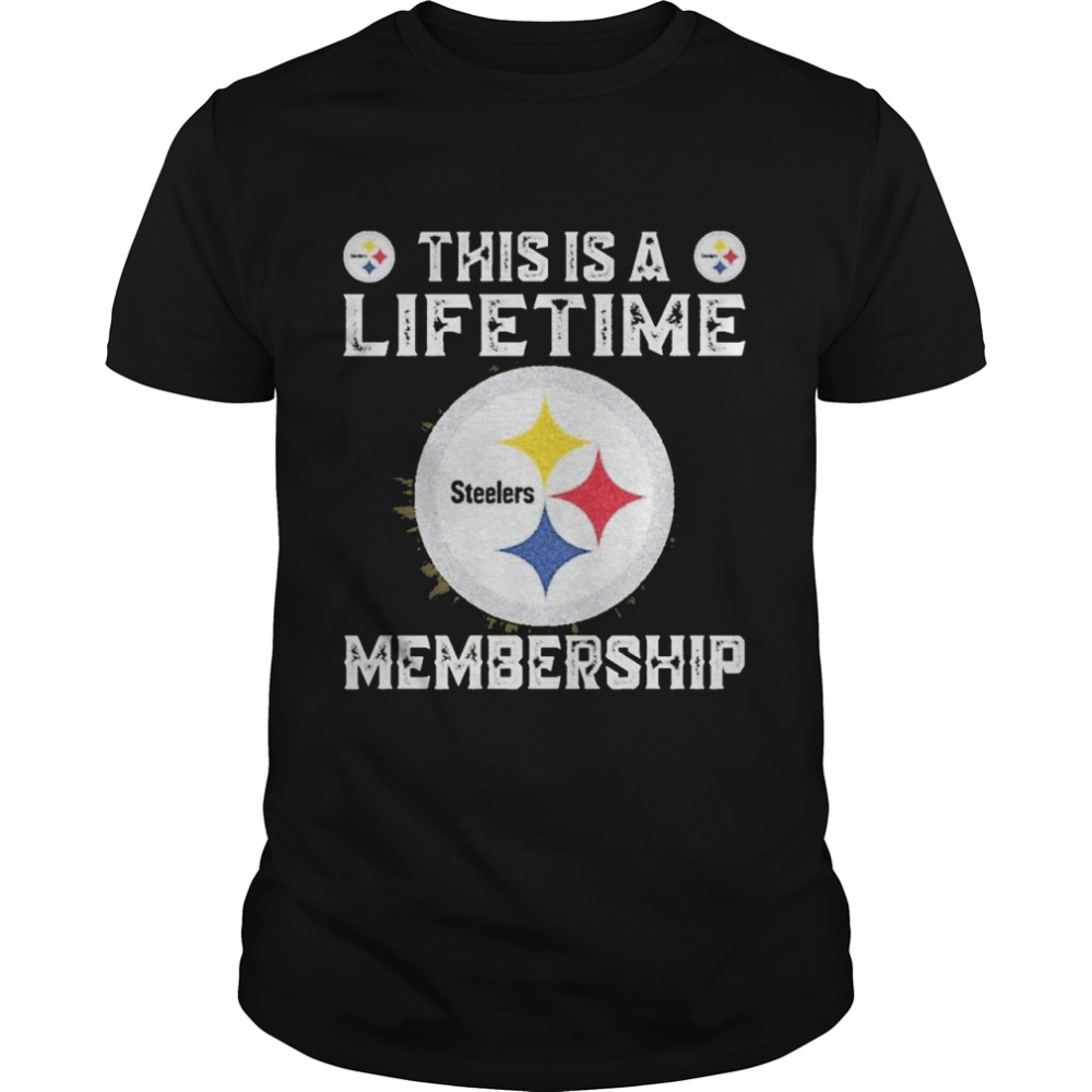 This Is a lifetime Membership Steelers shirt