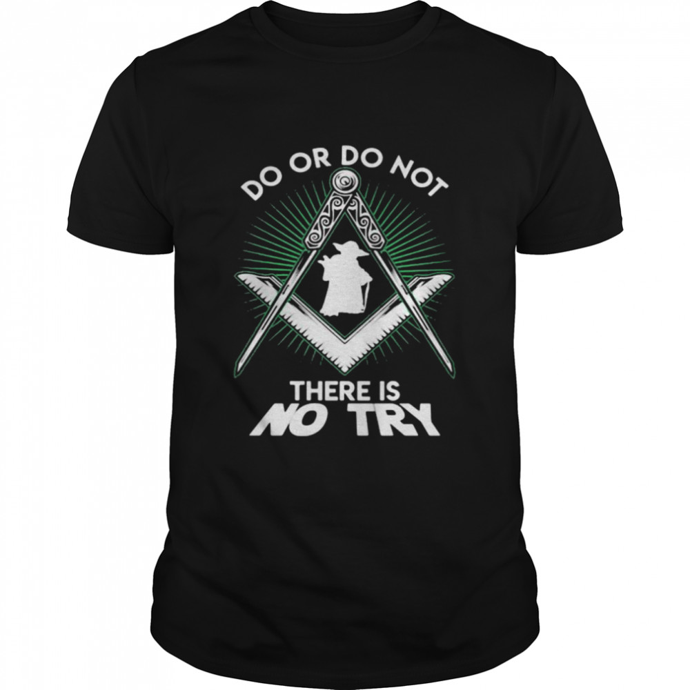 Do Or Do Not S No Try Yoda Compass Star Wars Shirt