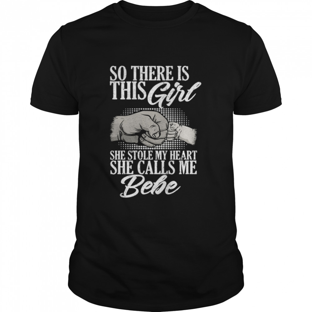 Father’s Day for Bebe from Daughter girl to Bebe Shirt