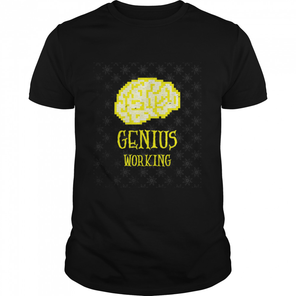 Genius Working Hard Brain Physik Ästhetisches Design shirt