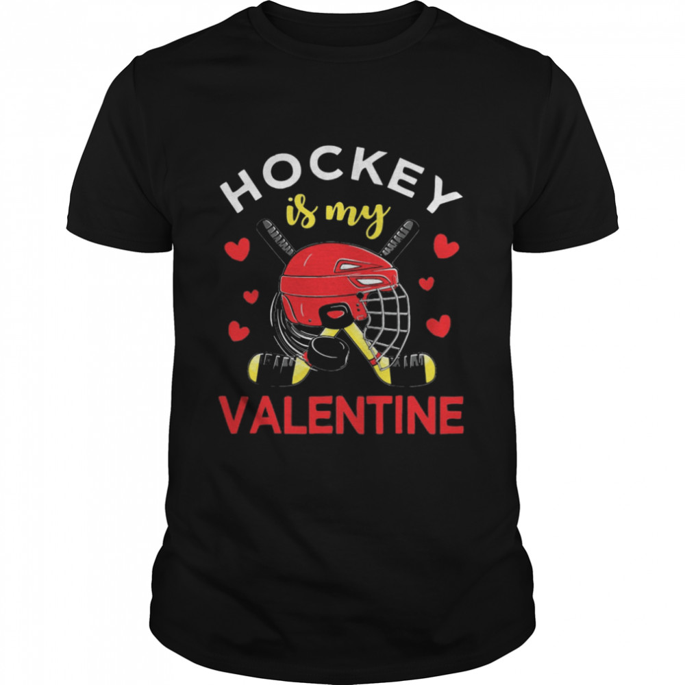 Hockey Is My Valentine Shirt