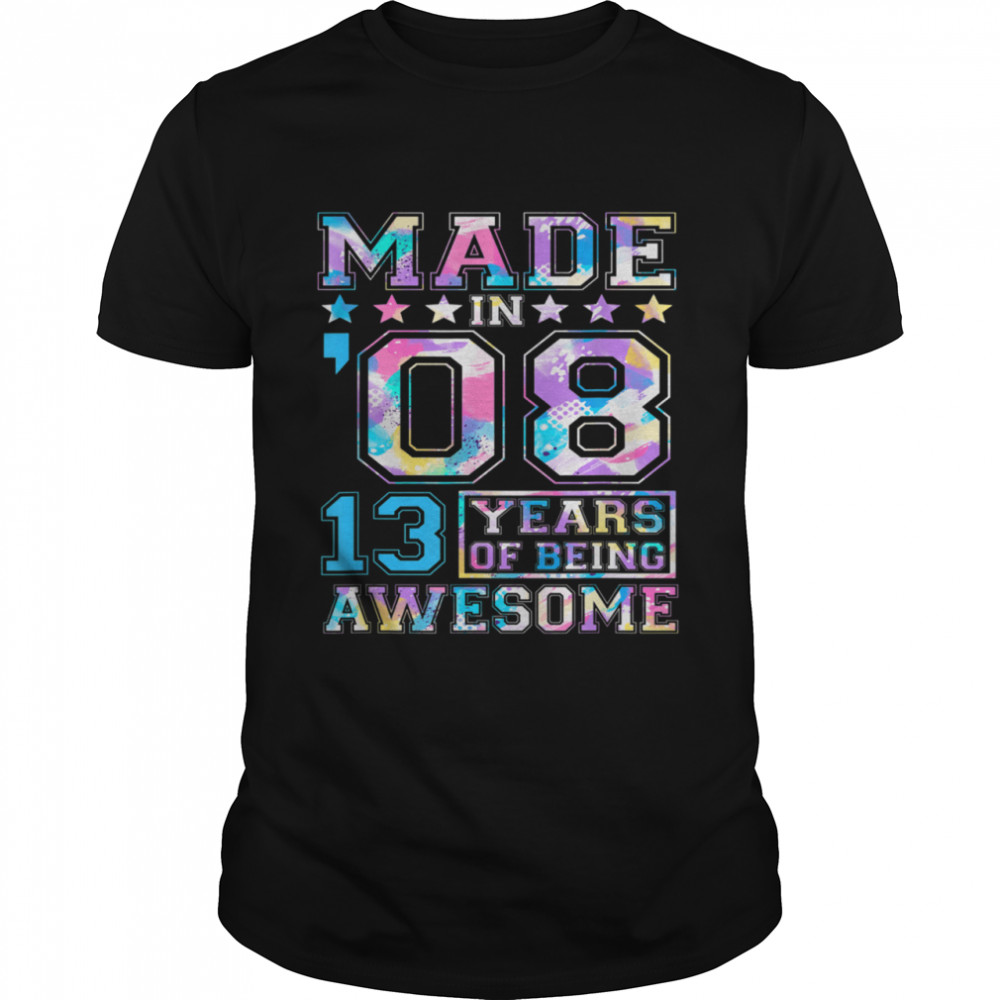 Made In 2008 13 Year Of Being Awesome Shirt