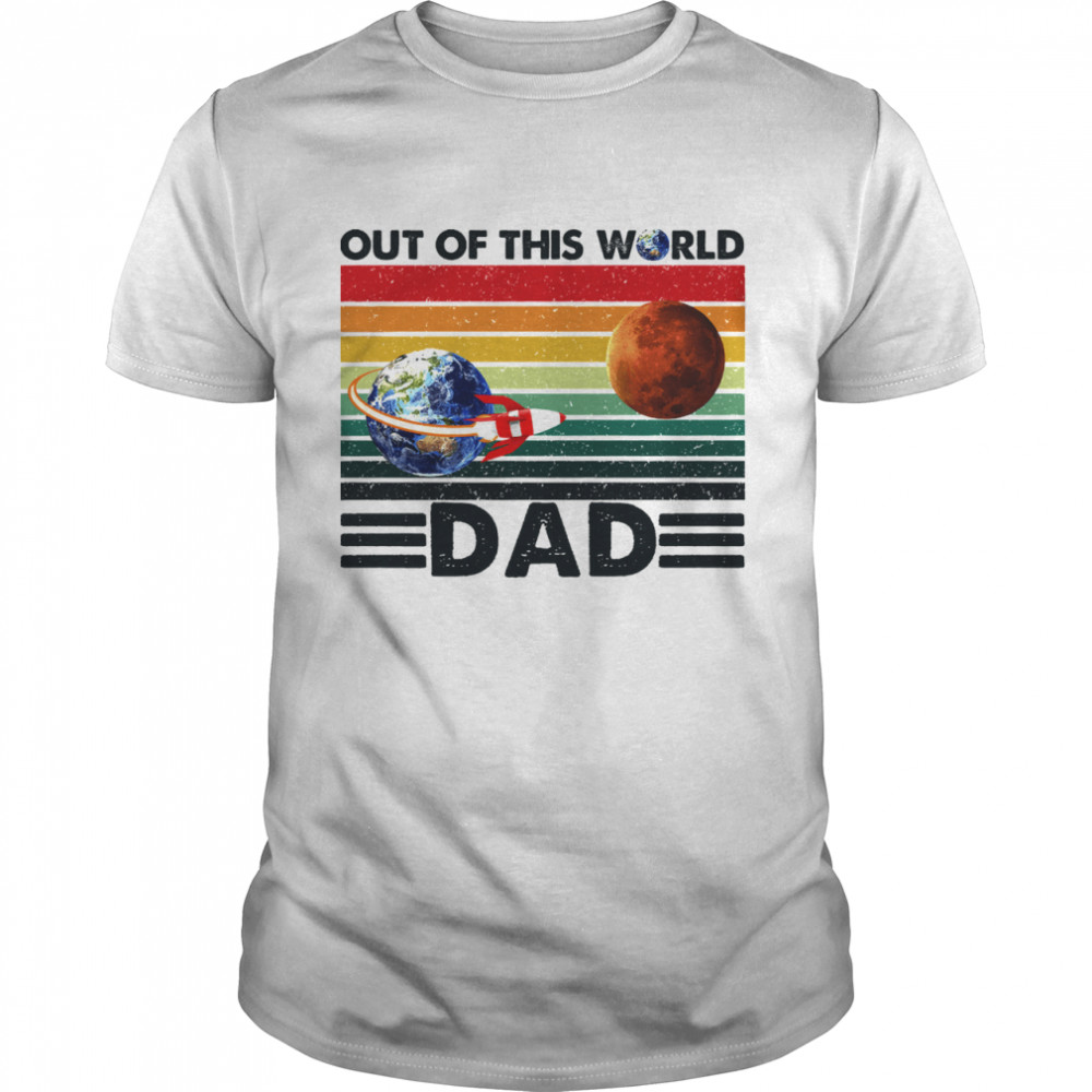 Out of this world DAD vintage shirt