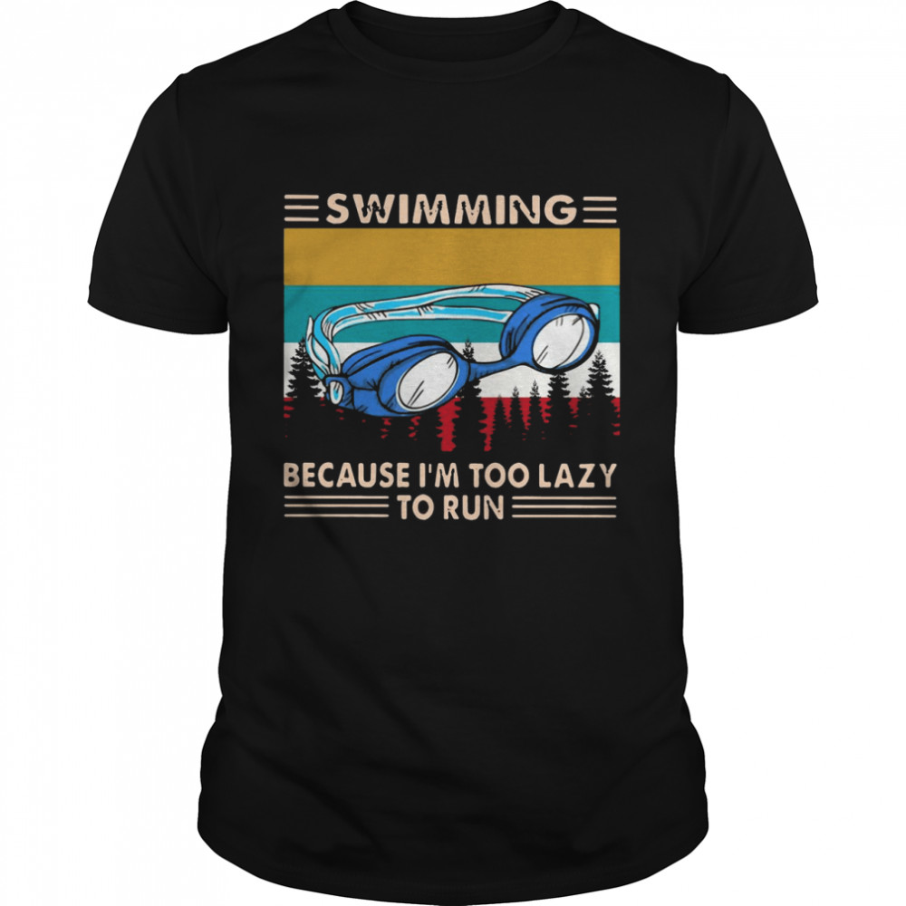 Swimming Because I’m Too Lazy To Run Vintage T-shirt