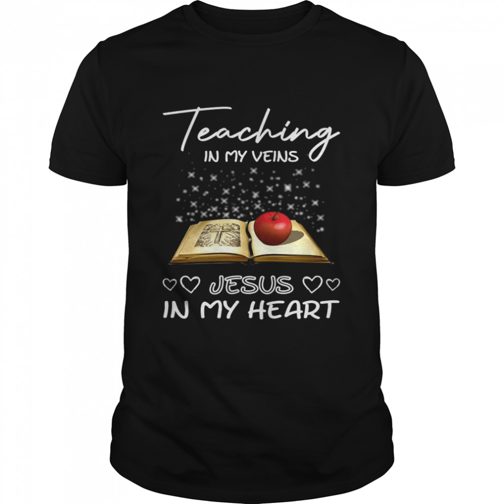 Teaching In My Veins Jesus In My Heart Books Apple T-shirt