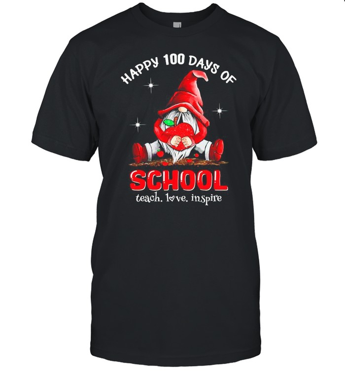 Gnome happy 100 days of school teach love inspire shirt