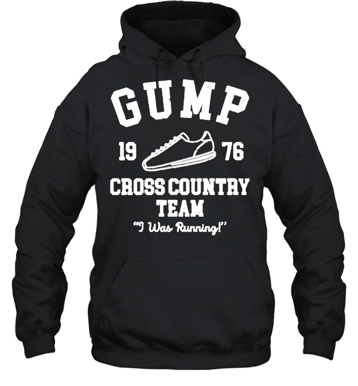 Gump cross country team I was running shirt Unisex Hoodie