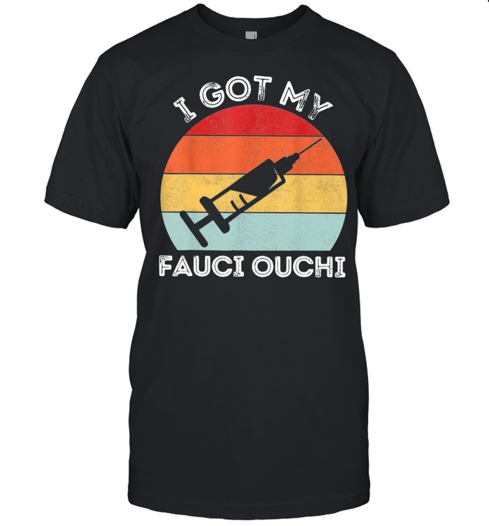 I Got My Fauci Ouchi Vintage shirt Classic Men's T-shirt
