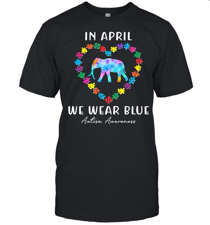 In April We Wear Blue Autism Awareness Month Puzzle Elephant  Classic Men's T-shirt