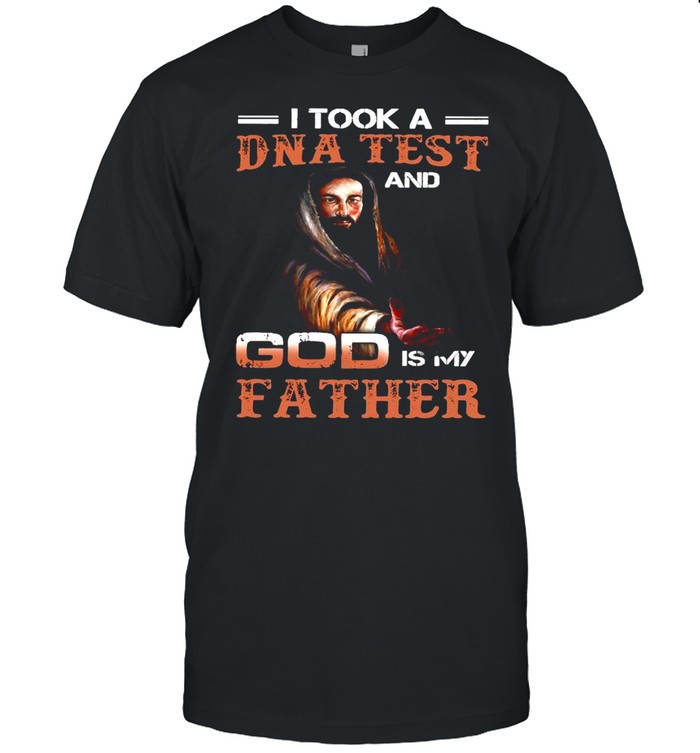 Jesus I Took A Dna Test And God Is My Father Happy Easter shirt