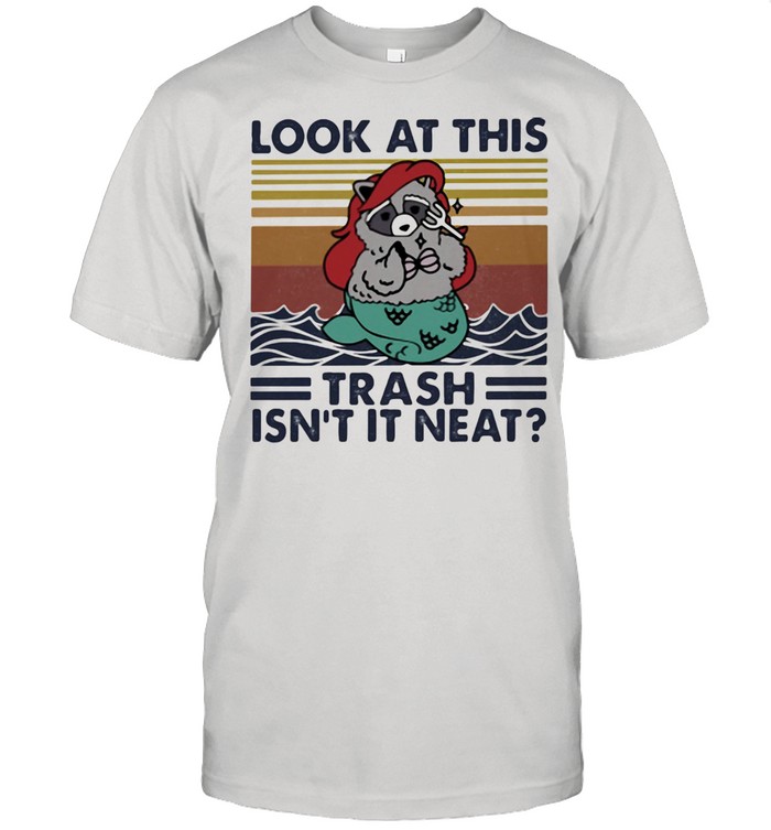 Look At This Trash Isn't It Neat Gollila Vintage Shirt