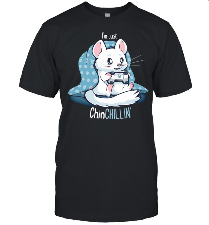 Lovely ChinCHILLIN And Gaming shirt