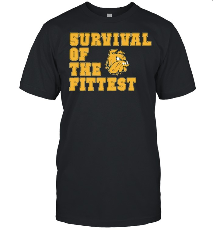 Minnesota Duluth 5urvival of the fittest shirt