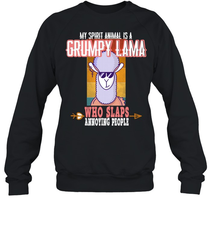 My Spirit Animal is a Grumpy Llama who Slaps Annoy  Unisex Sweatshirt