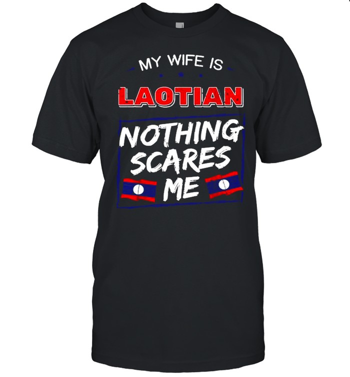 My Wife Is Laotian Laos Lao Heritage Proud Roots Flag Shirt