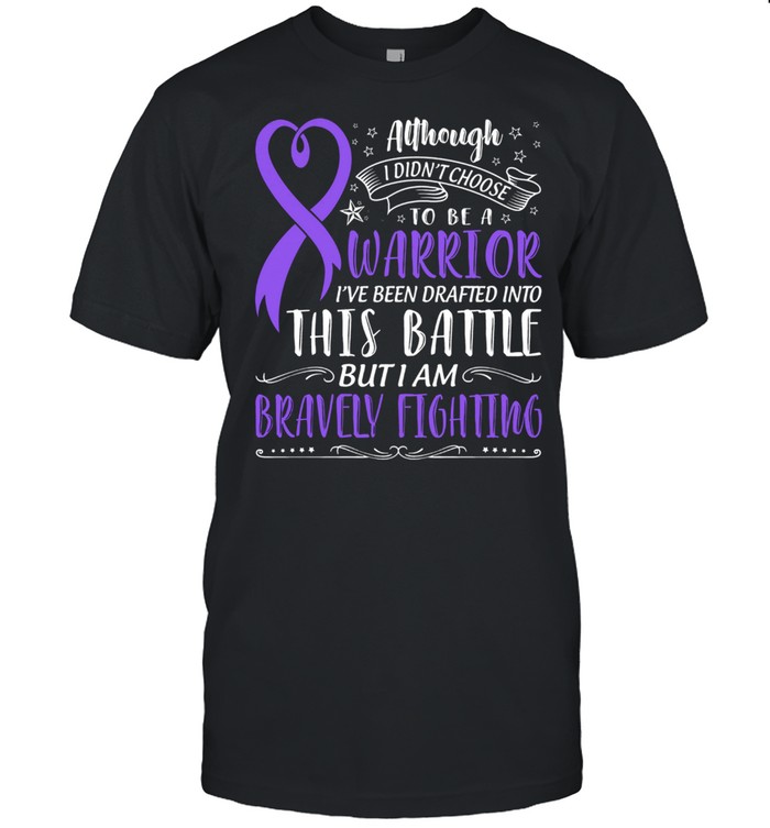 Warrior This Battle But I Am Bravely Fighting shirt