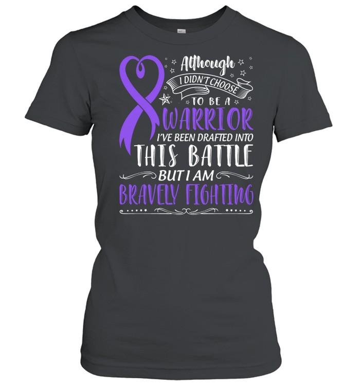 Warrior This Battle But I Am Bravely Fighting shirt Classic Women's T-shirt