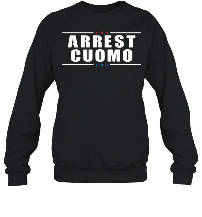 2021 Anti Cuomo Arrest Cuomo Funny Political Unisex Sweatshirt