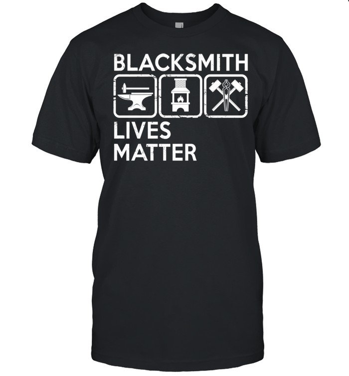 Blacksmith Lives Matter Cool Blacksmith Iron Forge  Classic Men's T-shirt