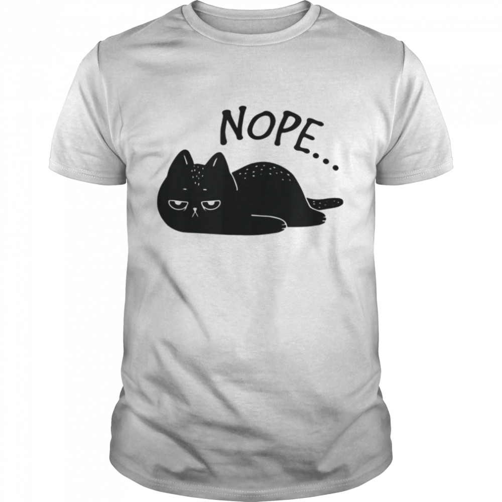 Nope No Not Today Cool Lazy Cat Idea  Classic Men's T-shirt