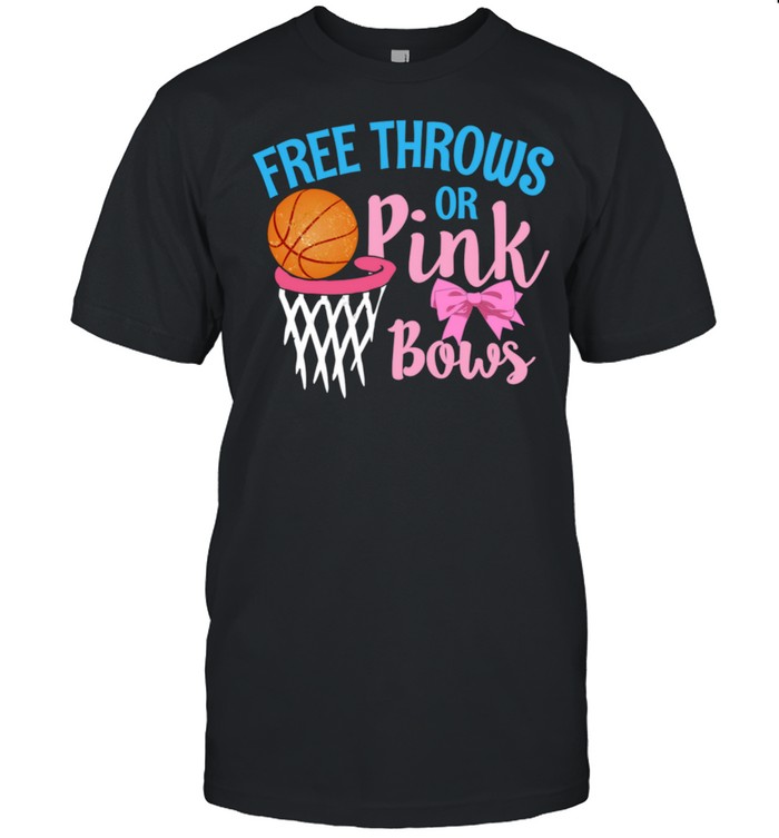 Free throws or Pink Bows Gender Reveal Shirt