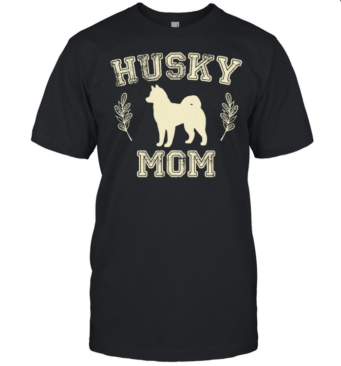 Husky Dog Mom girls Husky owner Shirt