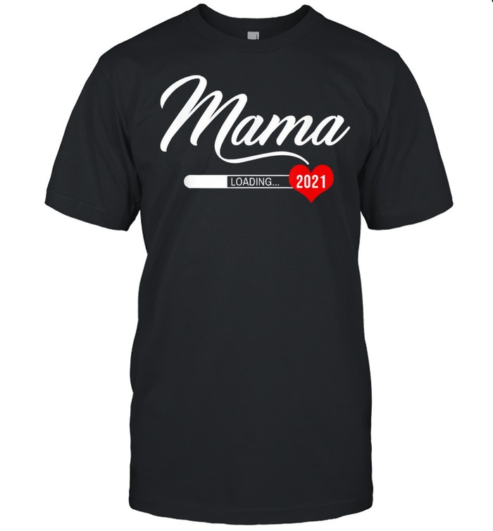 Mama 2021 loading baby mothers day pregnancy mom loading shirt