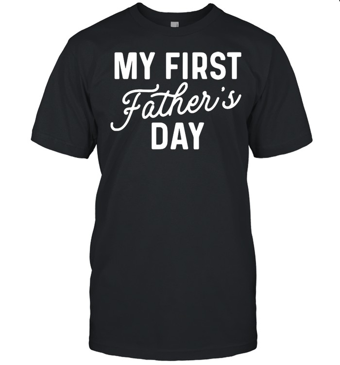 My First Father’s Day shirt