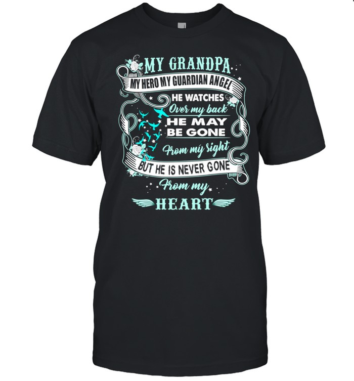 My Grandpa My Hero My Guardian Angel He Watches Over my back Shirt