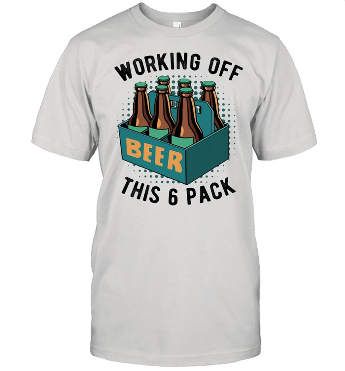 Working Off This 6 Pick Beer  Classic Men's T-shirt