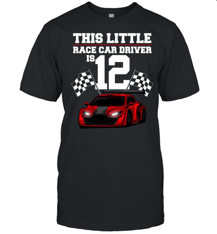 12th Birthday Boys 12 Years Old Race Car Drivers shirt