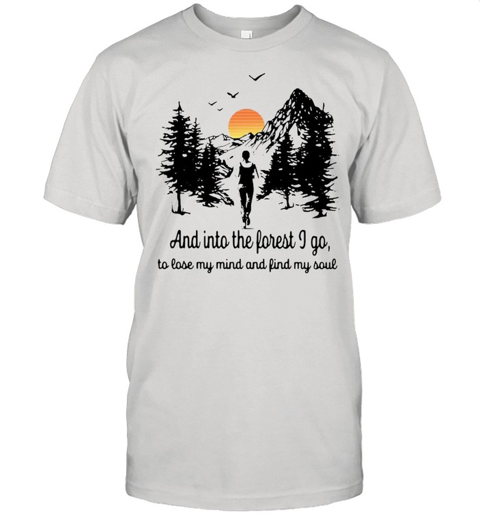 And into the forest I go to lose my mind and find my soul shirt Classic Men's T-shirt