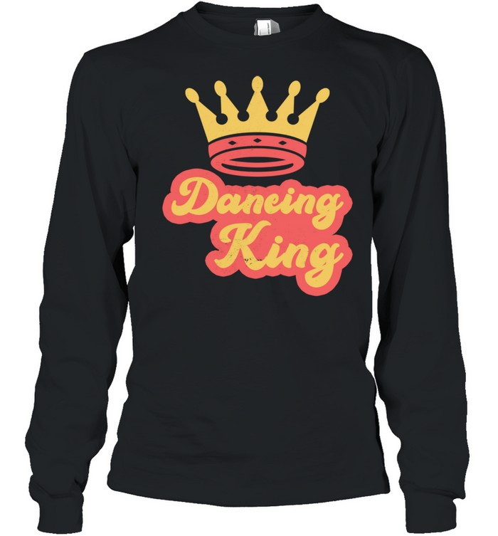 Dancing King Vintage Retro 70s Dancing  Long Sleeved T-shirt