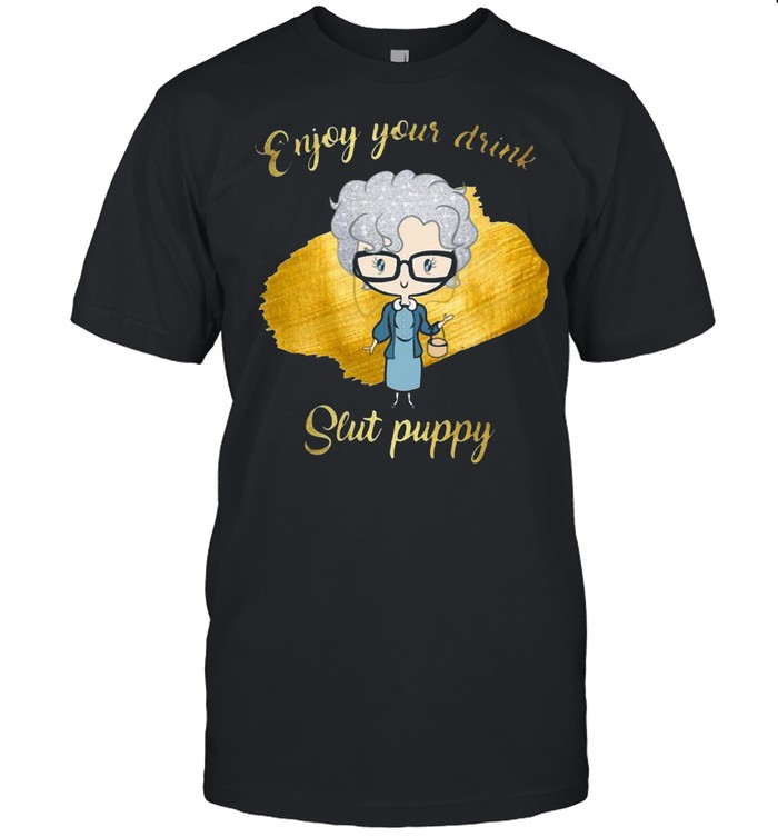 Enjoy Your Drink Slut Puppy The Golden T-shirt Classic Men's T-shirt