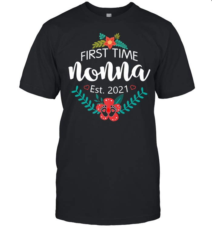 First Time Nonna Est 2021 for New Mom Shirt