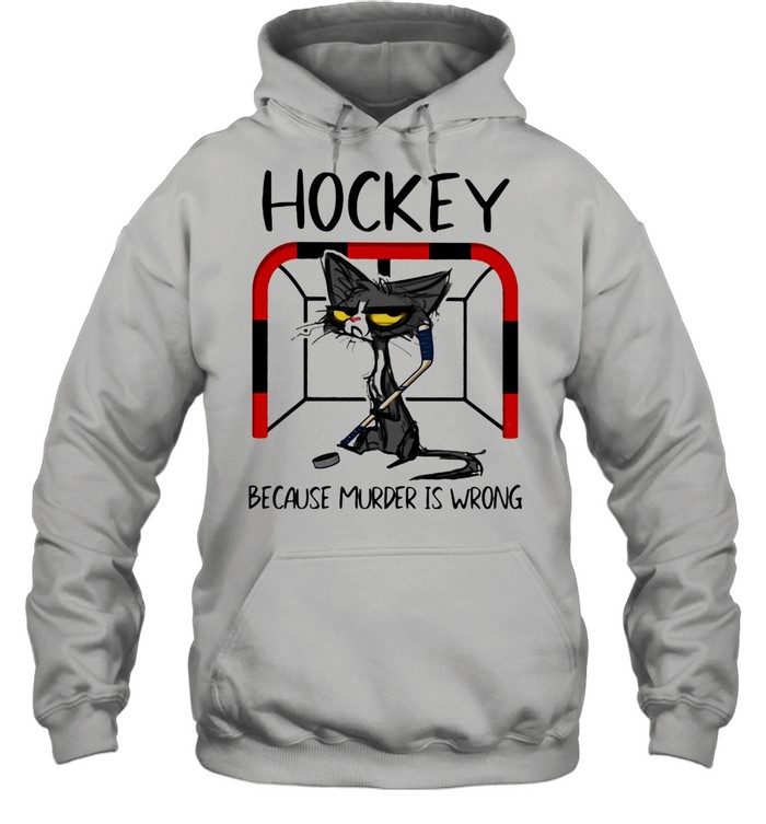 Hockey Because Murder IS Wrong Cat  Unisex Hoodie
