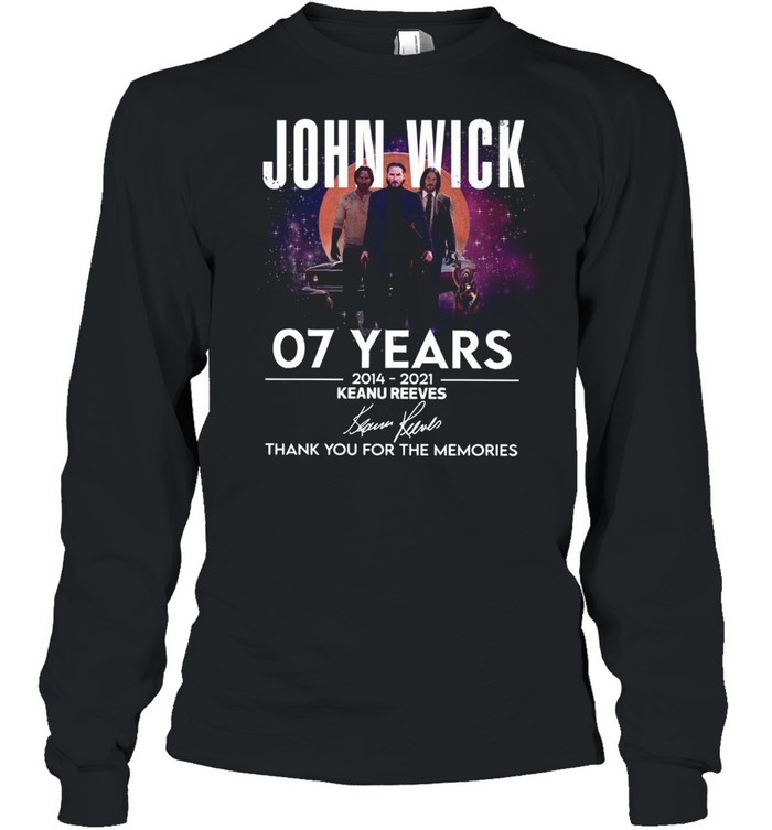 John WIck 07 years 2014 2021 Keanu Reeves thank you for the memories signatures shirt Long Sleeved T-shirt