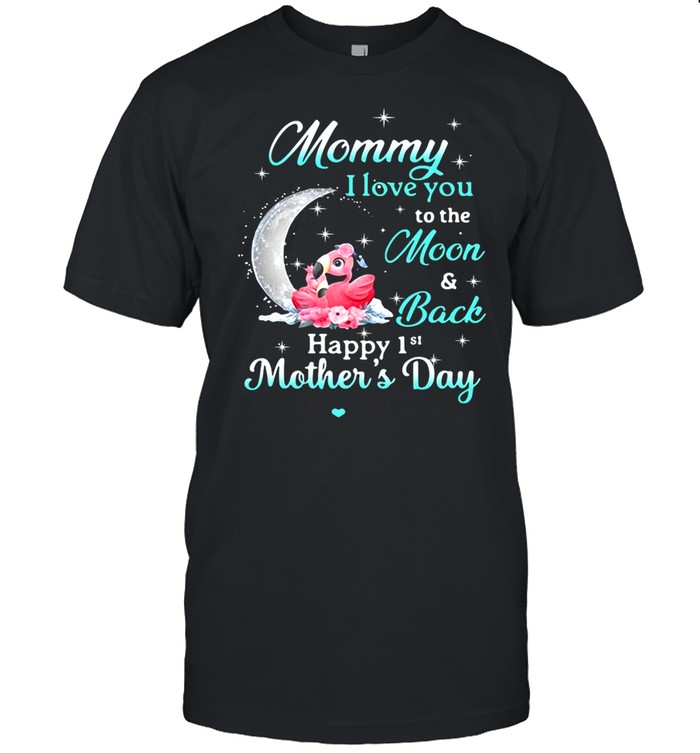 Mommy I Love You To The Moon And Back Happy 1st Mother’s And Day T-shirt Classic Men's T-shirt