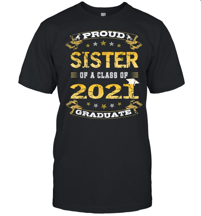 Proud sister Of A class of 2021 Graduate school senior  Classic Men's T-shirt