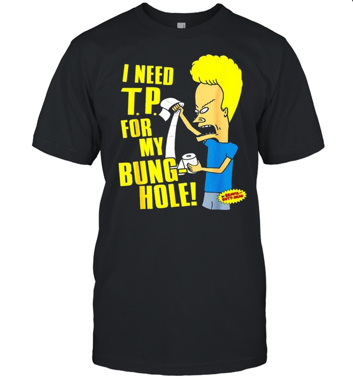 Beavis And Butt-Head I need T.P for my bung hole shirt Classic Men's T-shirt