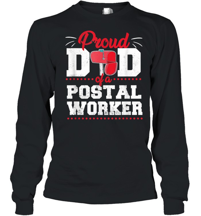 Post Office Proud Dad Of A Postal Worker Mailbox shirt Long Sleeved T-shirt