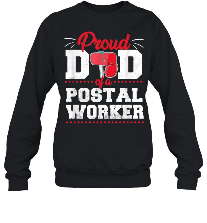 Post Office Proud Dad Of A Postal Worker Mailbox shirt Unisex Sweatshirt